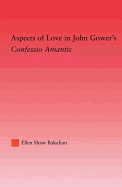 Aspects of Love in John Gower's Confessio Amantis
