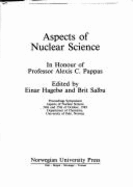 Aspects of Nuclear Science: In Honour of Alexis C. Pappas