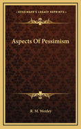 Aspects of Pessimism