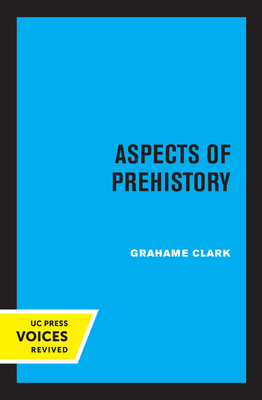 Aspects of Prehistory - Clark, Grahame