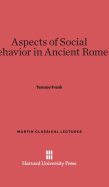 Aspects of Social Behavior in Ancient Rome