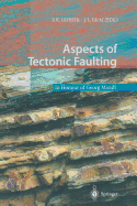 Aspects of Tectonic Faulting: In Honour of Georg Mandl - Zee, W. van der (Compiled by), and Lehner, F.K. (Editor), and Urai, J.L. (Editor)