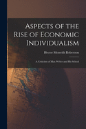 Aspects of the Rise of Economic Individualism: a Criticism of Max Weber and His School