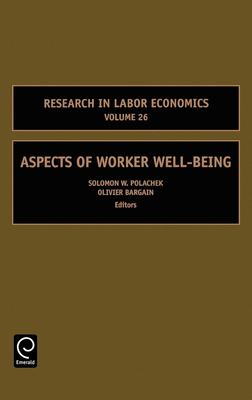 Aspects of Worker Well-Being - Polachek, Solomon W (Editor), and Bargain, Olivier (Editor)