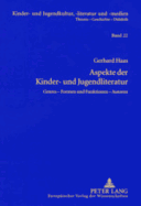 Aspekte Der Kinder- Und Jugendliteratur: Genres - Formen Und Funktionen - Autoren - Ewers-Uhlmann, Hans-Heino (Editor), and Haas, Gerhard