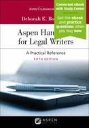 Aspen Handbook for Legal Writers: A Practical Reference