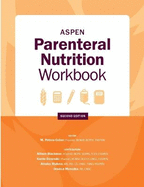 ASPEN Parenteral Nutrition Workbook: An Illustrated Handbook