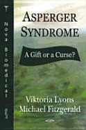 Asperger Syndrome - A Gift or a Curse?