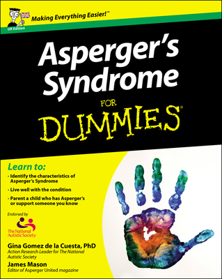 Asperger's Syndrome For Dummies - Gomez de la Cuesta, Georgina, and Mason, James