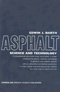 Asphalt: Science & Technology - Barth, Edwin J