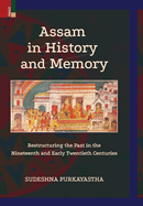 Assam in History and Memory