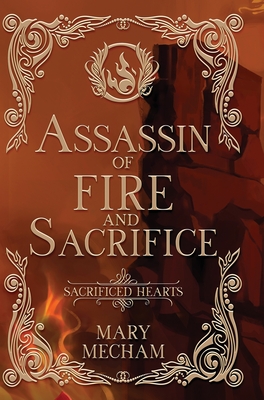 Assassin of Fire and Sacrifice - Mecham, Mary