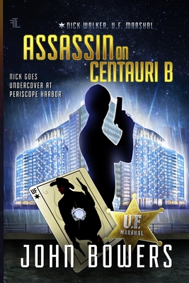 Assassin on Centauri B - Bowers, John
