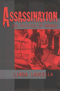 Assassination: The Politics of Murder