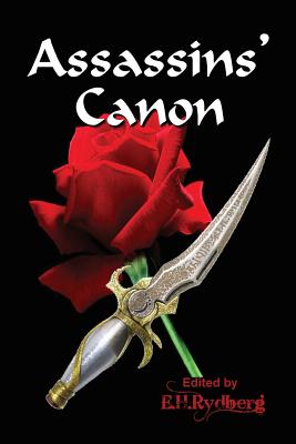 Assassins' Canon: An Anthology of Short Fiction by Up and Coming Authors - Goldman, Ken, and Young, Tyson, and Shipley, Jonathan