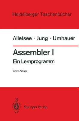 Assembler I: Ein Lernprogramm - Alletsee, Rainer, and Umhauer, Gerd, and Zuse, Konrad (Foreword by)