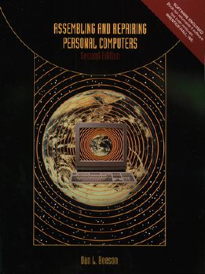 Assembling and Repairing Personal Computers - Beeson, Dan L