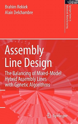 Assembly Line Design: The Balancing of Mixed-Model Hybrid Assembly Lines with Genetic Algorithms - Rekiek, Brahim, and Delchambre, Alain
