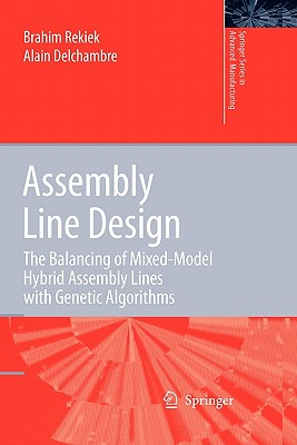 Assembly Line Design: The Balancing of Mixed-Model Hybrid Assembly Lines with Genetic Algorithms - Rekiek, Brahim, and Delchambre, Alain