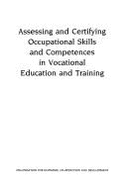 Assessing and Certifying Occupational Skills and Competences in Vocational Education and Training