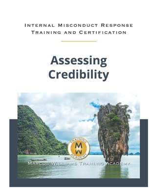 Assessing Credibility: Based on Evidence and Facts - Williams, Caleb (Editor), and Dalley, David (Editor), and Williams, Marcus