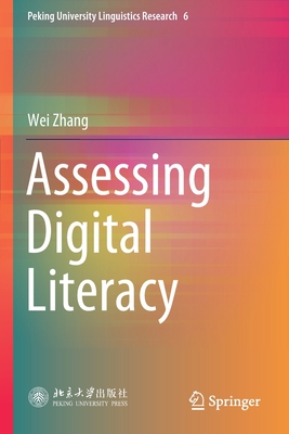 Assessing Digital Literacy - Zhang, Wei, and Wei, Wei (Translated by)