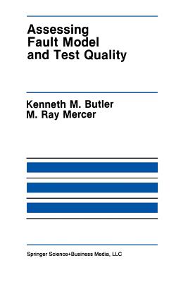 Assessing Fault Model and Test Quality - Butler, Kenneth M, and Mercer, M Ray
