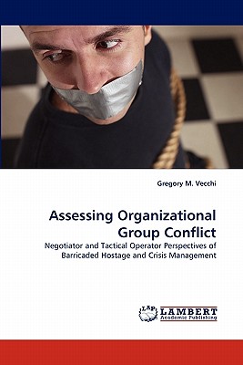 Assessing Organizational Group Conflict - Vecchi, Gregory M