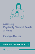 Assessing Physically Disabled People at Home
