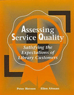 Assessing Service Quality: Satisfying the Expectations of Library Customers