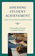 Assessing Student Achievement: A Guide for Teachers and Administrators