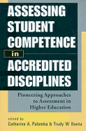 Assessing Student Competence in Accredited Disciplines: Pioneering Approaches to Assessment in Higher Education