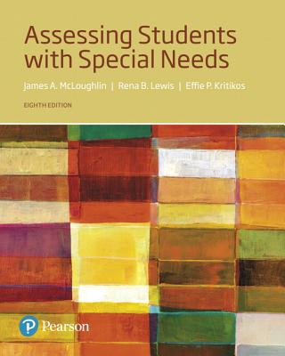 Assessing Students with Special Needs, Enhanced Pearson Etext - Access Card - Kritikos, Effie, and McLoughlin, James, and Lewis, Rena