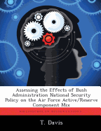 Assessing the Effects of Bush Administration National Security Policy on the Air Force Active/Reserve Component Mix