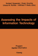 Assessing the Impacts of Information Technology: Hope to Escape the Negative Effects of an Information Society by Research