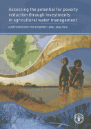 Assessing the Potential for Poverty Reduction Through Investments in Agricultural Water Management: A Methodology for Country Level Analysis