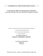 Assessing the Risks of Integrating Unmanned Aircraft Systems (UAS) into the National Airspace System