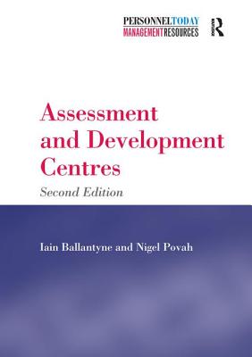 Assessment and Development Centres - Ballantyne, Iain, and Povah, Nigel