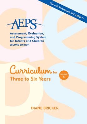 Assessment, Evaluation, and Programming System for Infants and Children (AEPS): Curriculum for Three to Six Years - Bricker, Diane (Editor)