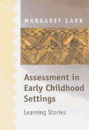 Assessment in Early Childhood Settings: Learning Stories