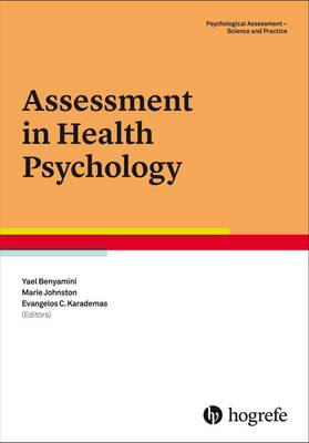 Assessment in Health Psychology - Karademas, Evangelos C. (Editor), and Johnston, Marie (Editor), and Benyamini, Yael (Editor)