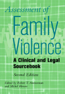 Assessment of Family Violence: A Clinical and Legal Sourcebook - Ammerman, Robert T, PH.D. (Editor), and Hersen, Michel, Dr., PH.D. (Editor)