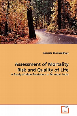 Assessment of Mortality Risk and Quality of Life - Chattopadhyay, Aparajita