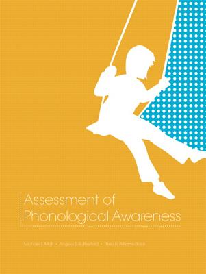 Assessment of Phonological Awareness - Mott, Michael S, and Rutherford, Angela S, and Williams-Black, Thea