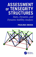 Assessment of Tensegrity Structures: Static, Dynamic, and Dynamic Stability Analysis