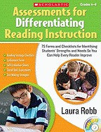 Assessments for Differentiating Reading Instruction: 100 Forms on a CD and Checklists for Identifying Students' Strengths and Needs So You Can Help Every Reader Improve