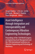Asset Intelligence Through Integration and Interoperability and Contemporary Vibration Engineering Technologies: Proceedings of the 12th World Congress on Engineering Asset Management and the 13th International Conference on Vibration Engineering and...