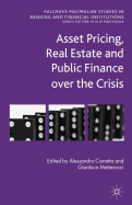 Asset Pricing, Real Estate and Public Finance Over the Crisis