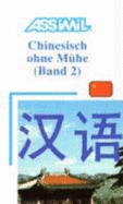 Assimil. Chinesisch Ohne M?he 2. Lehrbuch