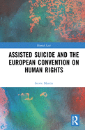 Assisted Suicide and the European Convention on Human Rights